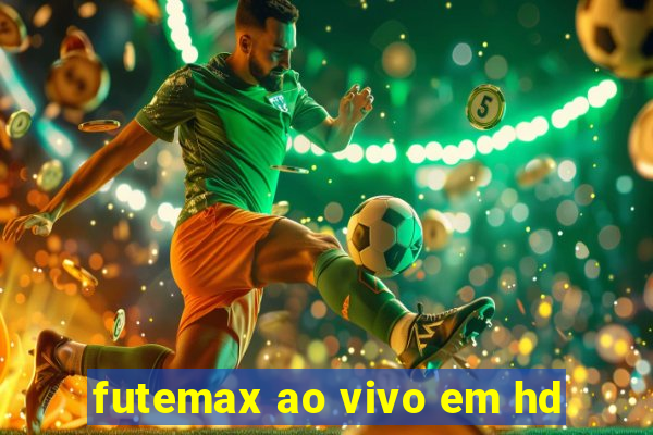 futemax ao vivo em hd